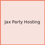 Jax Party Hosting